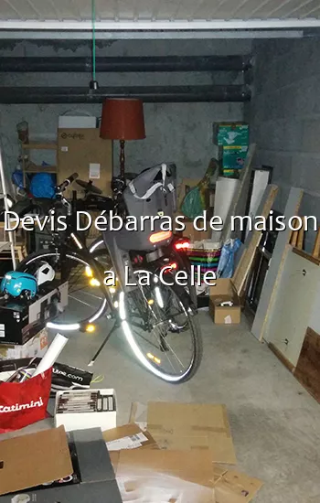 Devis Débarras de maison a La Celle