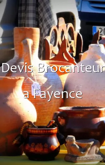 Devis Brocanteur a Fayence