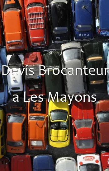 Devis Brocanteur a Les Mayons
